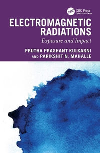 Electromagnetic Radiations : Exposure and Impact - Parikshit  N.Mahalle