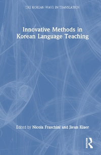 Innovative Methods in Korean Language Teaching : Korean Wave in Translation - Nicola Fraschini