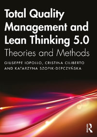 Total Quality Management and Lean Thinking 5.0 : Theories and Methods - Giuseppe Ioppolo