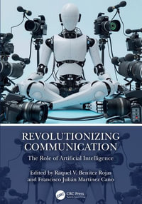 Revolutionizing Communication : The Role of Artificial Intelligence - Raquel V. BenÃ­tez Rojas