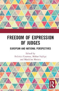 Freedom of Expression of Judges : European and National Perspectives - Federica Casarosa