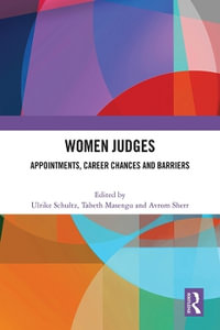 Women Judges : Appointments, Career Chances and Barriers - Ulrike Schultz