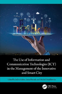 The Use of Information and Communication Technologies (ICT) in the Management of the Innovative and Smart City - Judyta Kabus