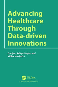 Advancing Healthcare through Data-driven Innovations - Gunjan Rehani