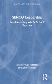 SENCO Leadership : Implementing Whole-School Practice - Gill Richards