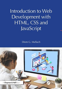 Developing Web Sites with Html, CSS and JavaScript - Efrem G. Mallach