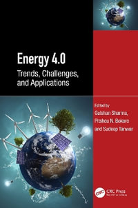 Energy 4.0 : Trends, Challenges, and Applications - Gulshan Sharma