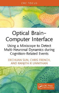 Optical Brain-Computer Interface : Using a Miniscope to Detect Multi-Neuronal Dynamics during Cognition-Related Events - Dechuan Sun