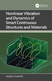 Nonlinear Vibration and Dynamics of Smart Continuous Structures and Materials - Majid Ghadiri