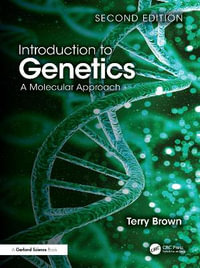 Introduction to Genetics : A Molecular Approach - Terry A. Brown