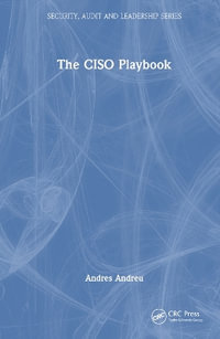 The CISO Playbook : Security, Audit and Leadership Series - Andres Andreu