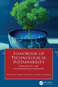 Handbook of Technological Sustainability : Innovation and Environmental Awareness - Pankaj Bhambri