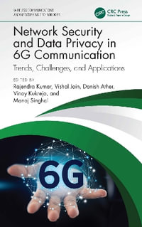 Network Security and Data Privacy in 6g Communication : Trends, Challenges, and Applications - Rajendra Kumar