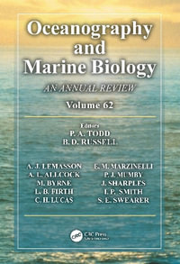 Oceanography and Marine Biology : An Annual Review, Volume 62 - P. A. Todd