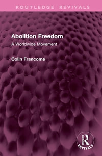 Abortion Freedom : A Worldwide Movement - Colin Francome