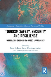 Tourism Safety, Security and Resilience : Integrated Community-Based Approaches - Rami K. Isaac