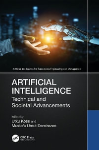 Artificial Intelligence : Technical and Societal Advancements - Utku Kose