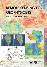 Remote Sensing for Geophysicists - Mukesh Gupta