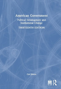 American Government : Political Development and Institutional Change - Cal Jillson