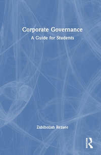 Corporate Governance : A Guide for Students - Zabihollah Rezaee