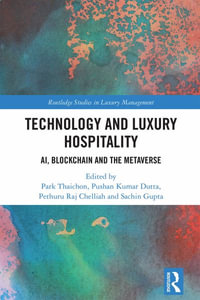 Technology and Luxury Hospitality : AI, Blockchain and the Metaverse - Park Thaichon