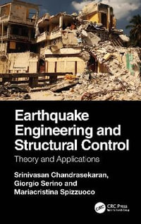 Earthquake Engineering and Structural Control : Theory and Applications - Srinivasan Chandrasekaran