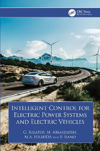 Intelligent Control for Electric Power Systems and Electric Vehicles - G. Rigatos