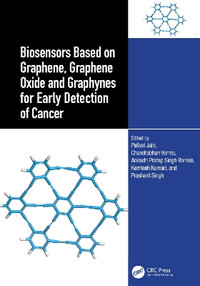 Biosensors Based on Graphene, Graphene Oxide and Graphynes for Early Detection of Cancer - Pallavi Jain