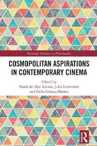 Cosmopolitan Aspirations in Contemporary Cinema - MarÃ­a del Mar Azcona