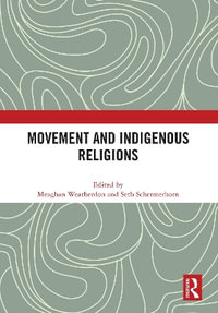 Movement and Indigenous Religions - Meaghan Weatherdon