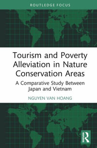 Tourism and Poverty Alleviation in Nature Conservation Areas : A Comparative Study Between Japan and Vietnam - Nguyen Van Hoang