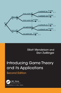 Introducing Game Theory and Its Applications : Advances in Applied Mathematics - Elliott Mendelson