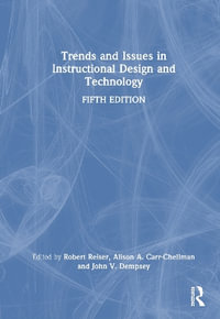 Trends and Issues in Instructional Design and Technology - Robert A. Reiser