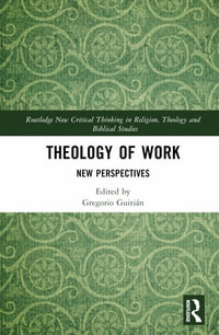 Theology of Work : New Perspectives - Gregorio GuitiÃ¡n