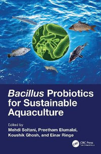 Bacillus Probiotics for Sustainable Aquaculture - Mehdi Soltani