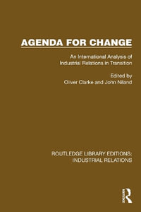 Agenda for Change : An International Analysis of Industrial Relations in Transition - Oliver Clarke