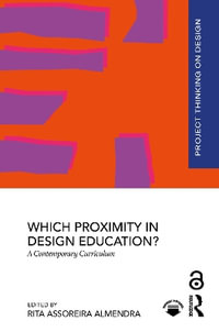 Which Proximity in Design Education? : A Contemporary Curriculum - Rita Assoreira Almendra