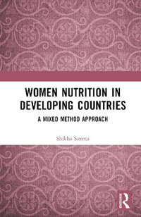 Women Nutrition in Developing Countries : A Mixed Method Approach - Shikha Saxena