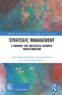 Strategic Management : A Roadmap for Successful Business Transformation - Silvio Bianchi Martini