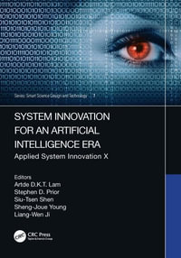 System Innovation for an Artificial Intelligence Era : Applied System Innovation X - Artde Donald Kin-Tak Lam