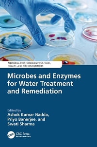 Microbes and Enzymes for Water Treatment and Remediation : Microbial Biotechnology for Food, Health, and the Environment - Ashok Kumar Nadda