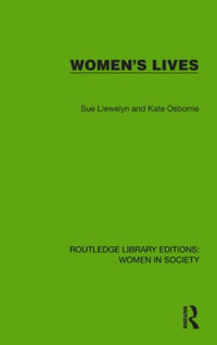 Women's Lives : Routledge Library Editions: Women in Society - Sue Llewelyn