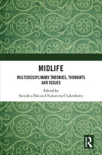 Midlife : Multidisciplinary Theories, Thoughts and Issues - Sanjukta Das