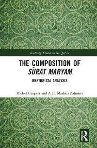 The Composition of SÅ«rat Maryam : Rhetorical Analysis - Michel Cuypers