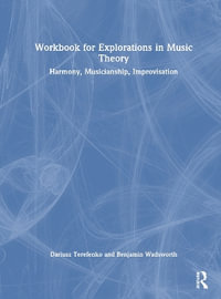 Workbook for Explorations in Music Theory : Harmony, Musicianship, Improvisation - Dariusz Terefenko