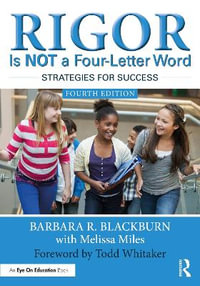 Rigor Is NOT a Four-Letter Word : Strategies for Success - Barbara R.  Blackburn