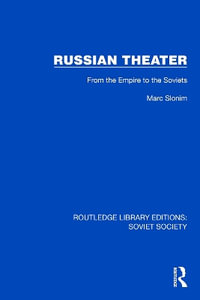 Russian Theater : From the Empire to the Soviets - Marc Slonim