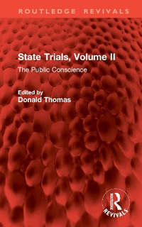 State Trials, Volume II : The Public Conscience - Donald Thomas