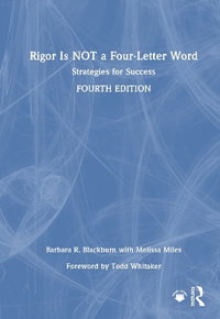 Rigor Is NOT a Four-Letter Word : Strategies for Success - Barbara R.  Blackburn