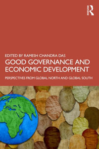 Good Governance and Economic Development : Perspectives from Global North and Global South - Ramesh Chandra Das